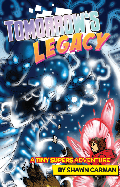 Tomorrow's Legacy: A Tiny Supers Adventure - PDF