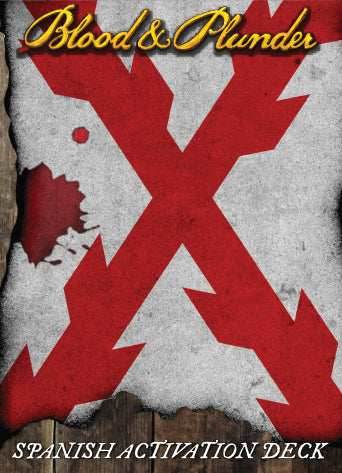 Blood & Plunder: Spanish Activation Deck -