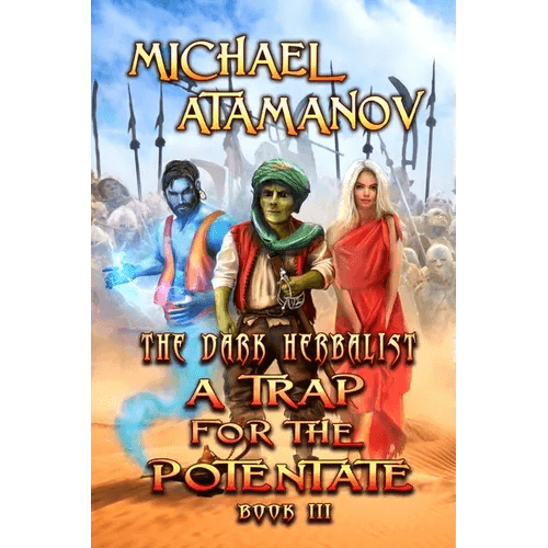 A Trap for the Potentate (The Dark Herbalist Book #3): LitRPG series - Paperback -