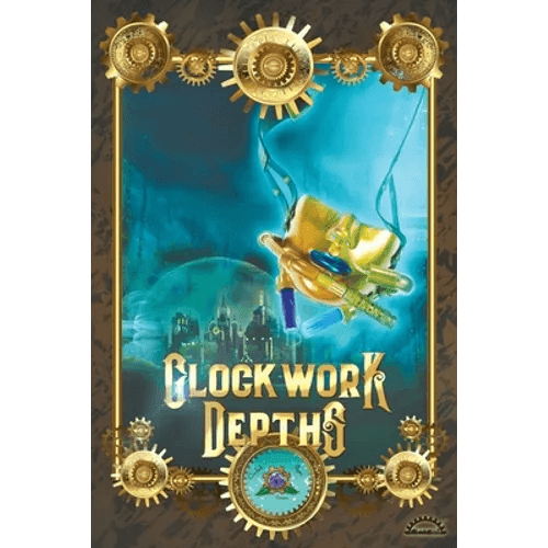 Clockwork Depths: An Undersea Steampunk Roleplaying Game - Paperback -