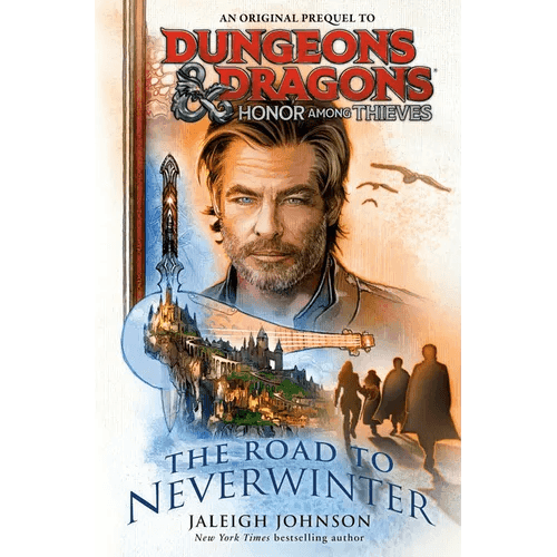 Dungeons & Dragons: Honor Among Thieves: The Road to Neverwinter - Paperback -