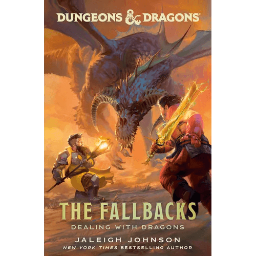 Dungeons & Dragons: The Fallbacks: Dealing with Dragons - Hardcover -