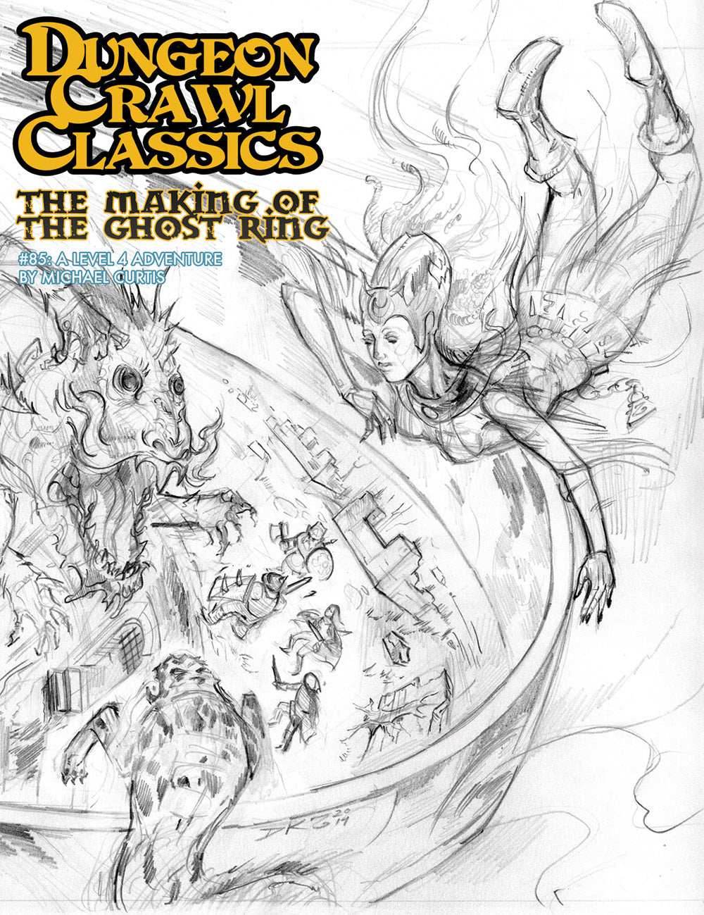 Dungeon Crawl Classics: The Making of the Ghost Ring #85 - Sketch Cover -