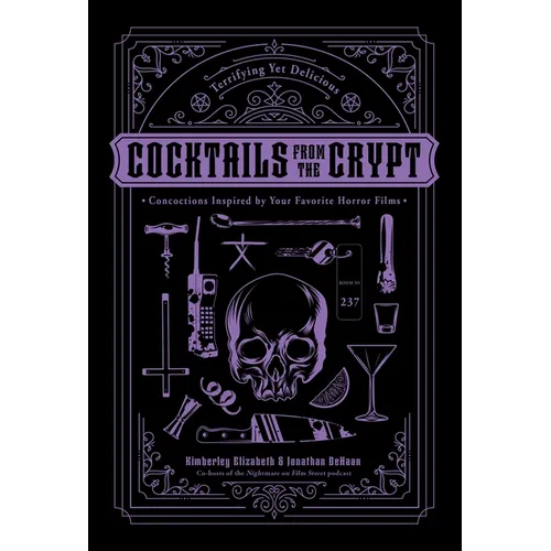 Cocktails from the Crypt: Terrifying Yet Delicious Concoctions Inspired by Your Favorite Horror Films