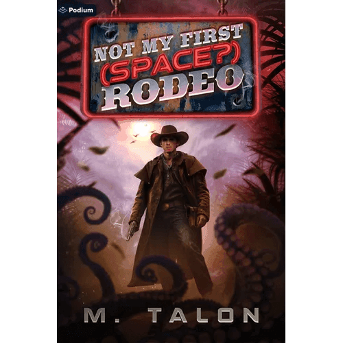 Not My First (Space?) Rodeo: A Sci-Fi Litrpg Adventure - Paperback -