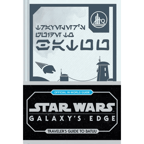 Star Wars: Galaxy's Edge: Traveler's Guide to Batuu - Hardcover -