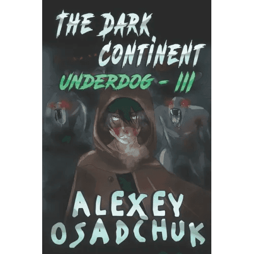 The Dark Continent (Underdog Book #3): LitRPG Series - Paperback -