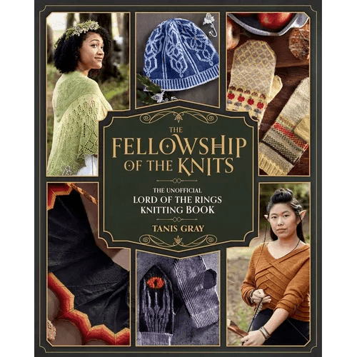 The Fellowship of the Knits: Lord of the Rings: The Unofficial Knitting Book - Hardcover -