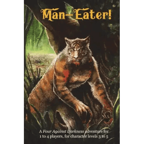 Man-Eater!: A Four Against Darkness adventure for 1 to 4 players, for character levels 3 to 5 - Paperback -