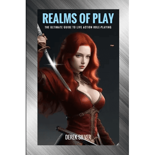 Realms of Play: The Ultimate Guide to Live Action Role-Playing: Unlock Your Adventure: Master the Art of Immersive Fantasy and Epic Quests with LARP - Paperback -