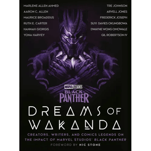 Marvel Studios' Black Panther: Dreams of Wakanda: Creators, Writers, and Comics Legends on the Impact of Marvel Studios' Black Panther - Hardcover -