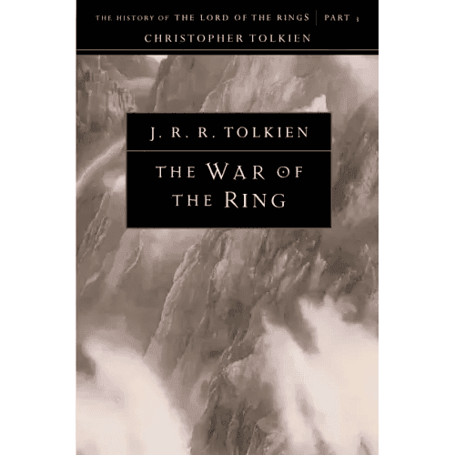 The War of the Ring: The History of the Lord of the Rings, Part Three - Paperback -