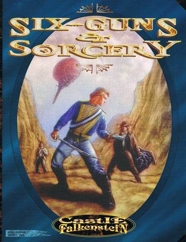 Castle Falkenstein: Six-Guns and Sorcery -