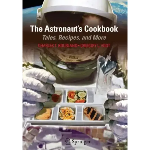 The Astronaut's Cookbook: Tales, Recipes, and More
