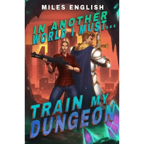 In Another World, I Must Train my Dungeon: A LitRPG Adventure - Paperback -