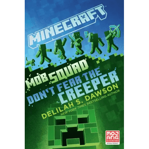 Minecraft: Mob Squad: Don't Fear the Creeper: An Official Minecraft Novel - Paperback -