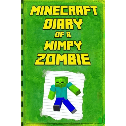 Minecraft: Diary of a Wimpy Zombie: Legendary Minecraft Diary. an Unofficial Minecraft Book - Paperback -