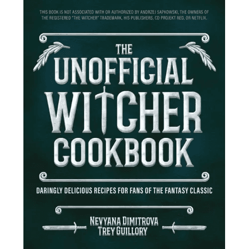 The Unofficial Witcher Cookbook: Daringly Delicious Recipes for Fans of the Fantasy Classic - Hardcover -