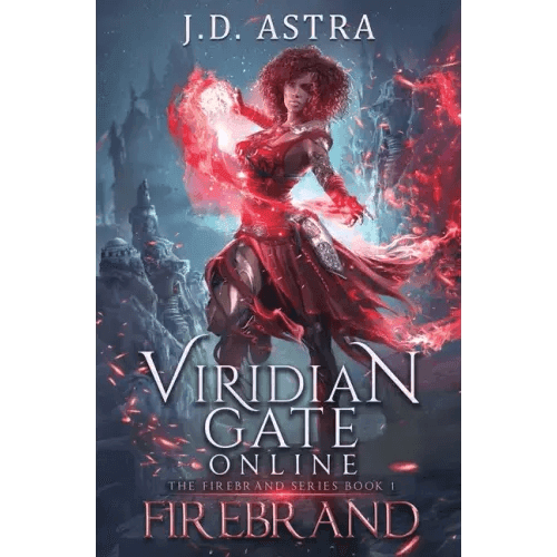 Viridian Gate Online: Firebrand: a LitRPG Adventure (the Firebrand Series Book 1) - Paperback -