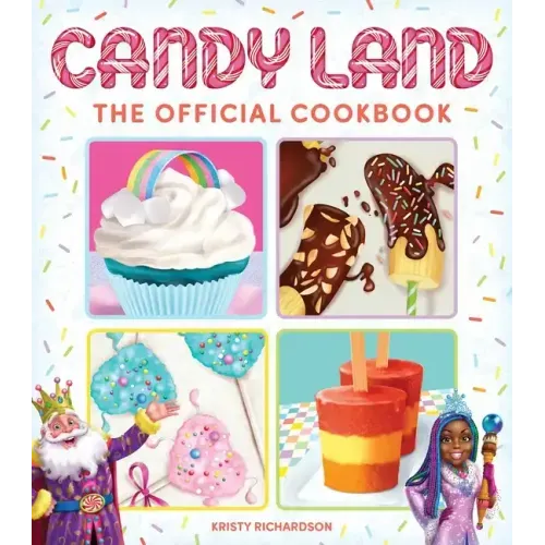 Candy Land: The Official Cookbook