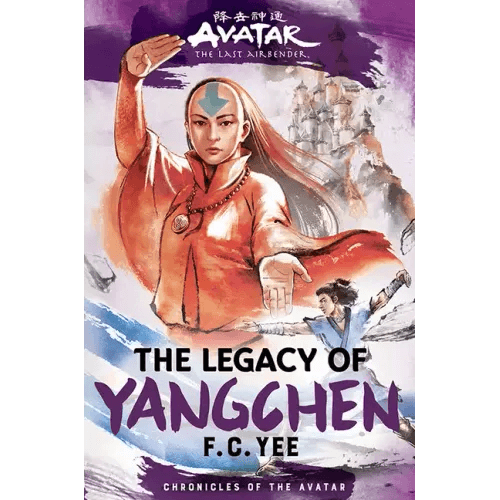 Avatar: The Last Airbender: The Legacy of Yangchen (Chronicles of the Avatar Book 4) - Hardcover -