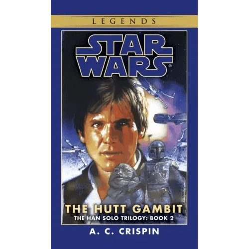 The Hutt Gambit: Star Wars Legends (the Han Solo Trilogy) - Paperback -