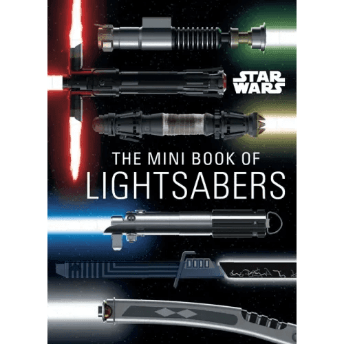 Star Wars: The Mini Book of Lightsabers: (Lightsaber Collection, Lightsaber Guide, Gifts for Star Wars Fans) - Hardcover -