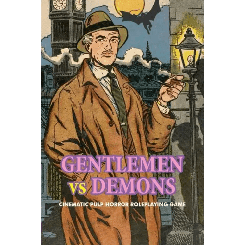 Gentlemen Vs. Demons: Cinematic Pulp Horror Roleplaying Game - Paperback -