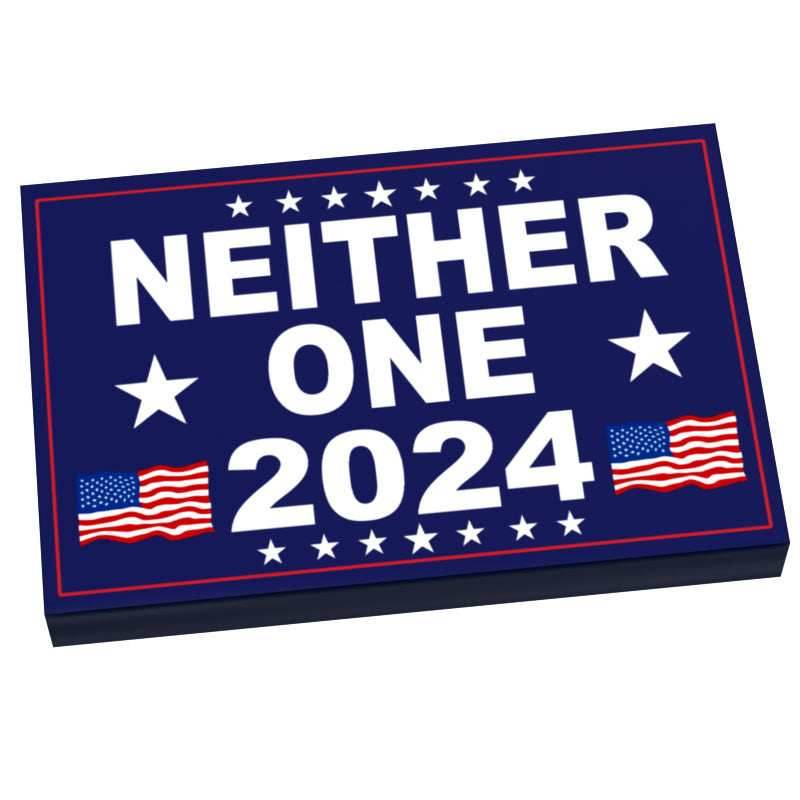 NEITHER ONE 2024 Election USA Campaign Sign (2x3 Tile) - B3 Customs -