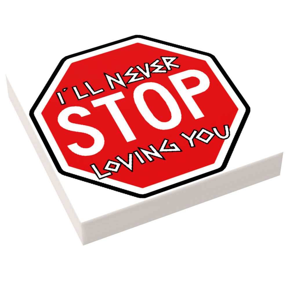 Stop Sign Graffiti (Never Stop Loving You) made with LEGO part (2x2 Tile) - B3 Customs -