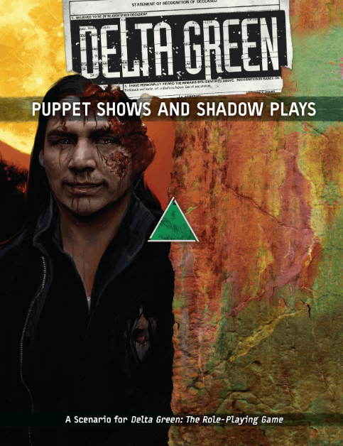 Delta Green: Puppet Shows and Shadow Plays -