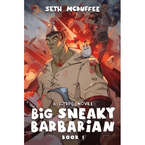 Big Sneaky Barbarian: A LitRPG Novel - Paperback -