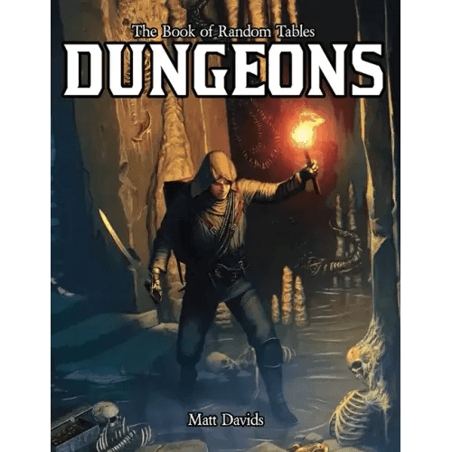The Book of Random Tables: Dungeons: Generate Dungeons for Fantasy Tabletop RPGs - Paperback -
