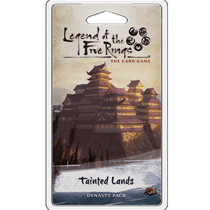 Legend of the Five Rings LCG: Tainted Lands -