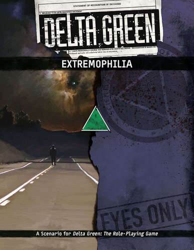 Delta Green: Extremophilia -