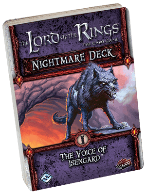 Lord of the Rings LCG: The Voice of Isengard Nightmare Deck -