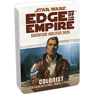 Star Wars: Edge of the Empire: Colonist Signature Abilities -