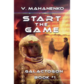 Start The Game (Galactogon: Book #1): LitRPG series