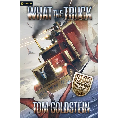 What the Truck: An Apocalypse Litrpg