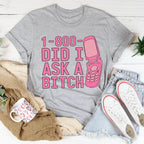 1-800 Did I Ask Tee - Athletic Heather / S