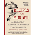 Recipes for Murder: 66 Dishes That Celebrate the Mysteries of Agatha Christie