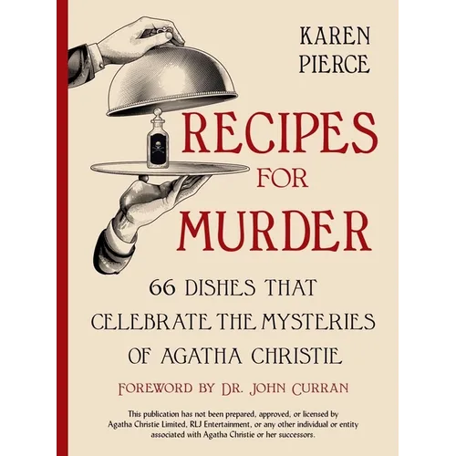 Recipes for Murder: 66 Dishes That Celebrate the Mysteries of Agatha Christie