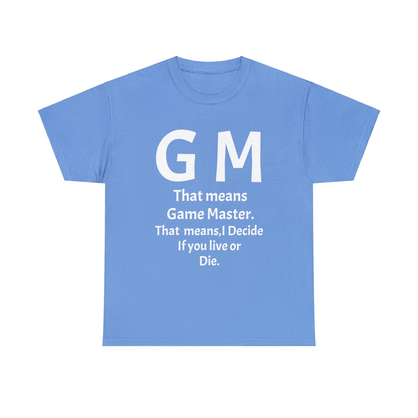 Game Master Means i decide if you live or die Unisex Heavy Cotton Tee-DungeonDice1