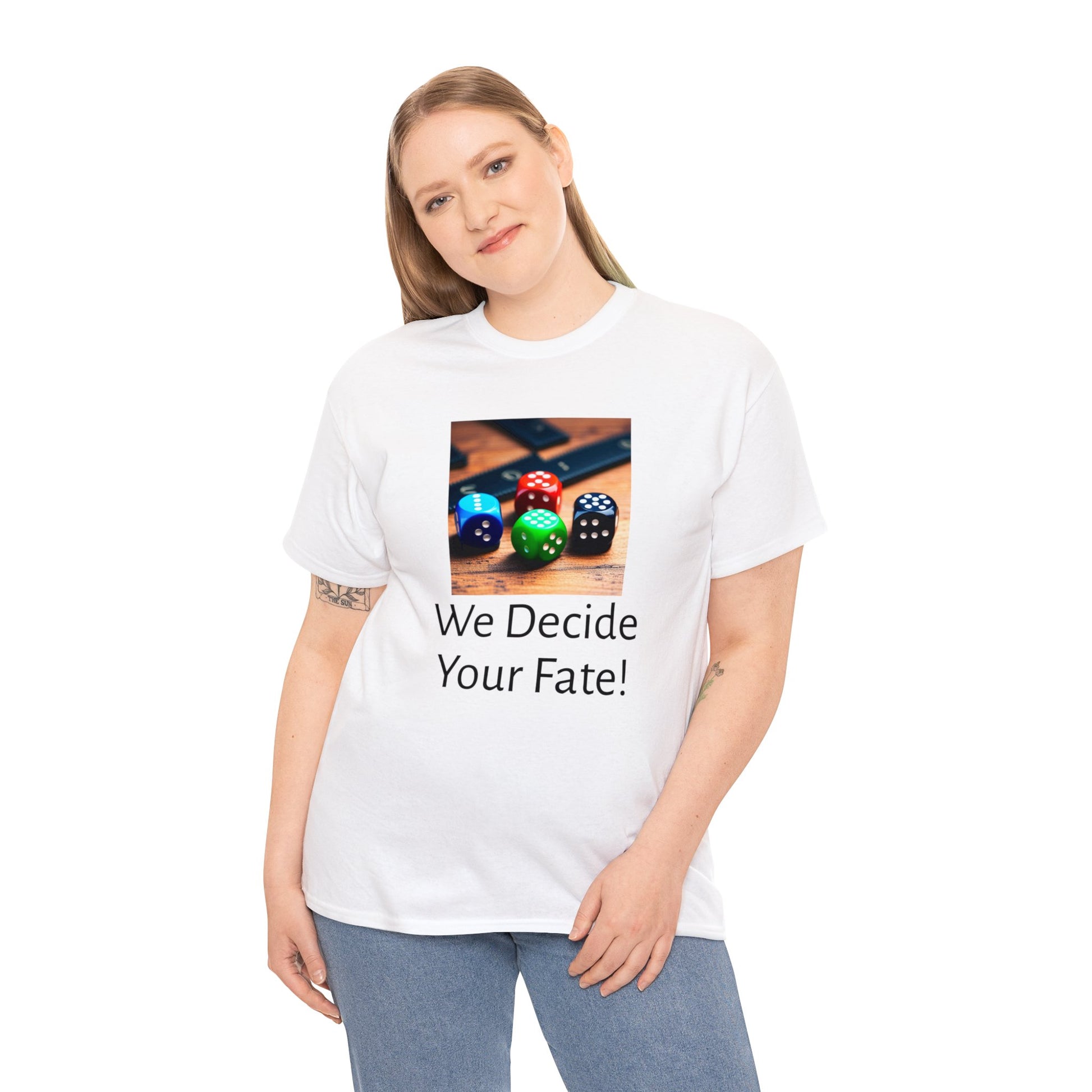 We decide your fate Unisex Heavy Cotton Teefate Unisex Heavy Cotton TeeThe unisex heavy cotton tee is the basic staple of any wardrobe. It is the foundation upon which casual fashion grows. All it needs is a personalized design to elevaT-ShirtDungeonDice1