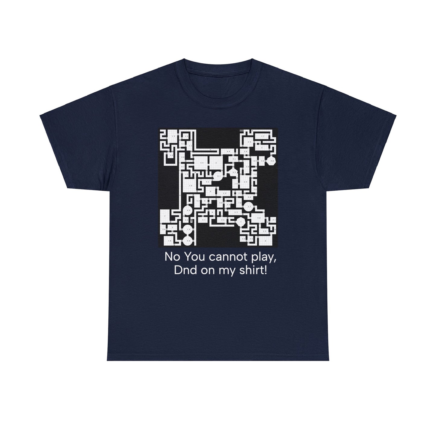 No you cannot play dnd on my shirt Unisex Heavy Cotton Tee-DungeonDice1
