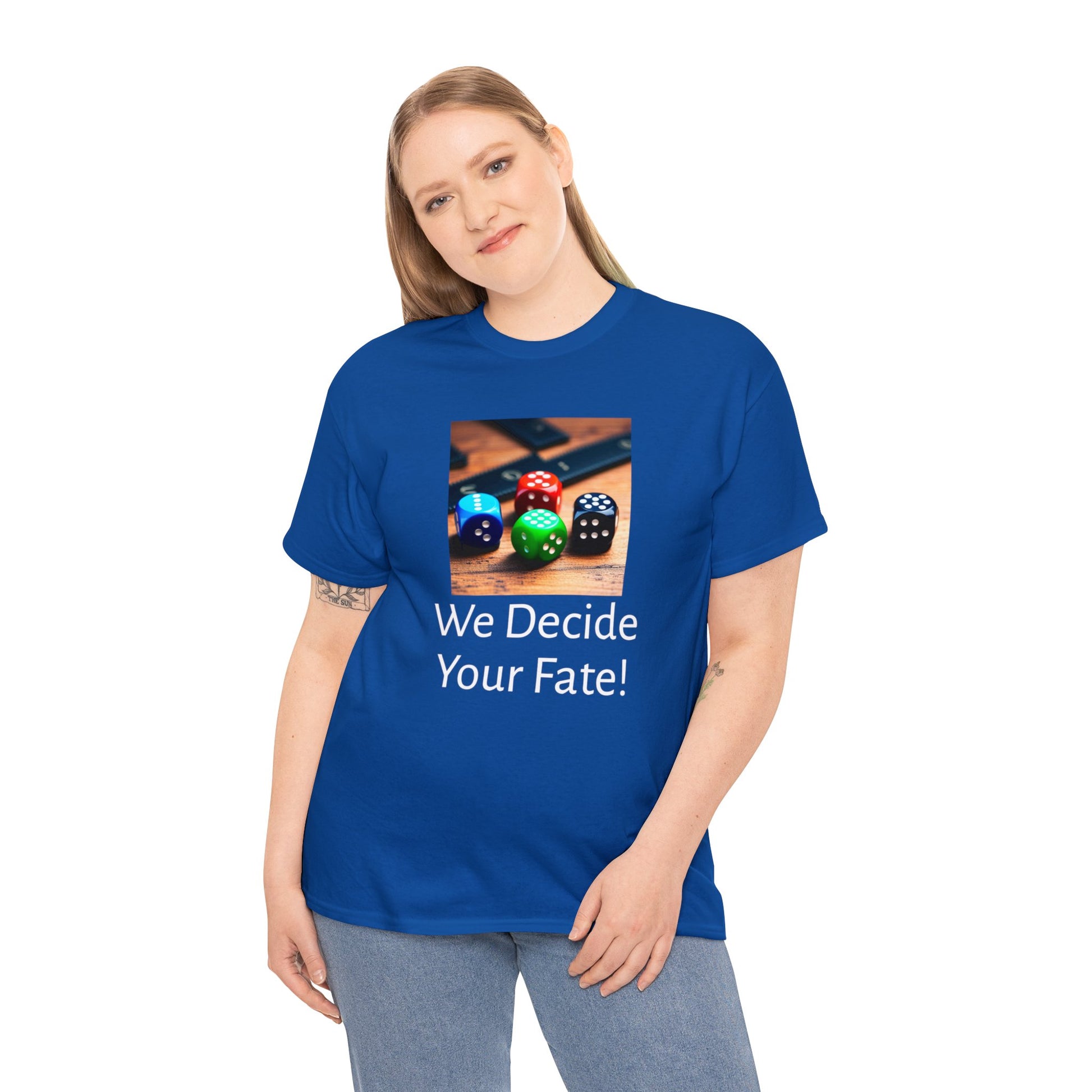 We decide your fate Unisex Heavy Cotton Teefate Unisex Heavy Cotton TeeThe unisex heavy cotton tee is the basic staple of any wardrobe. It is the foundation upon which casual fashion grows. All it needs is a personalized design to elevaT-ShirtDungeonDice1