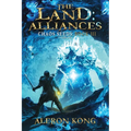 The Land: Alliances: A LitRPG Saga