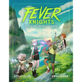 Fever Knights Role-Playing Game: Powered by Zweihander RPG