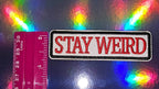 Patch - Stay Weird - 