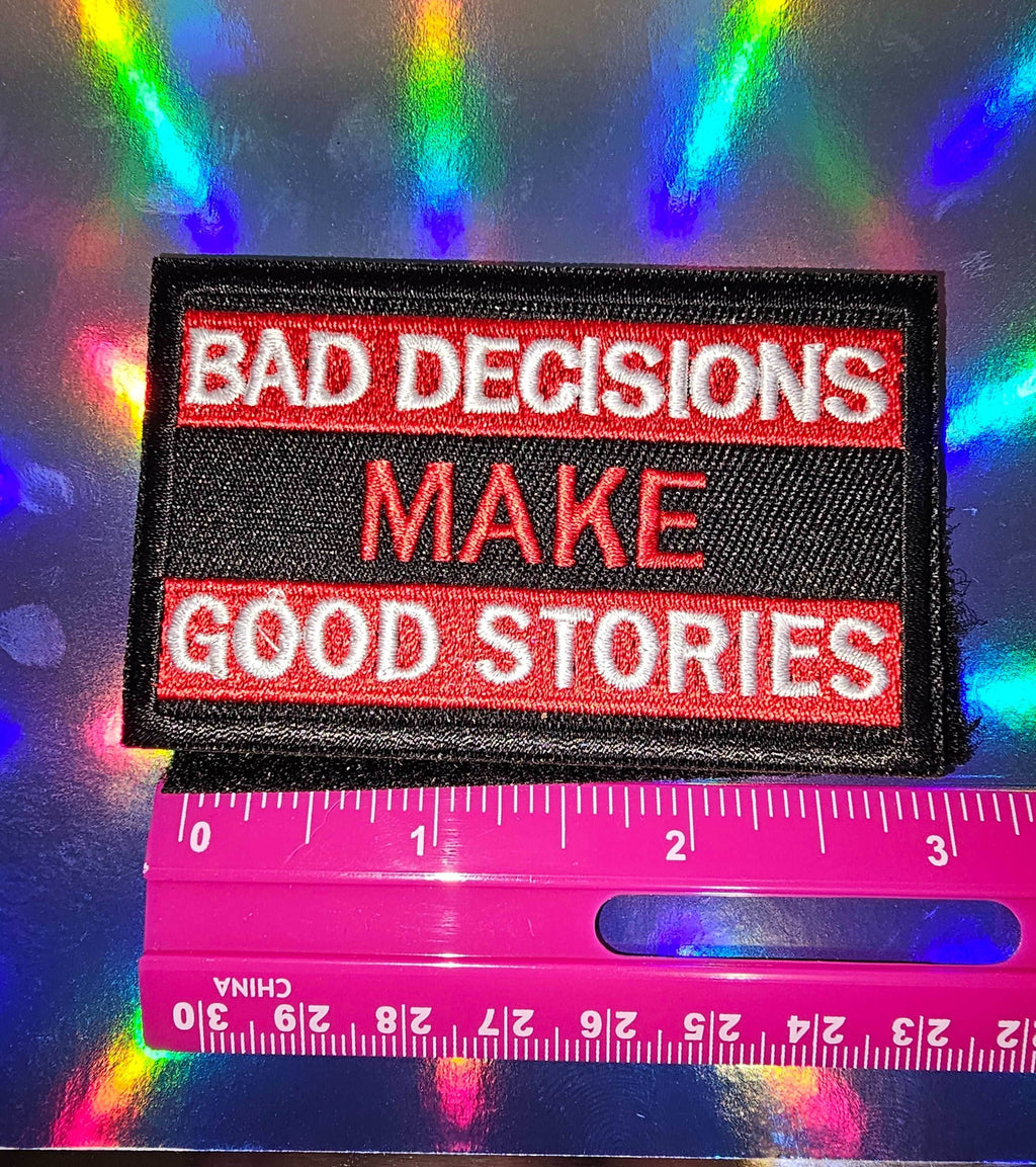 Patch - Bad Decisions Make Good Stories - 